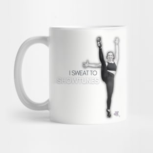 I Sweat to Showtunes Mug